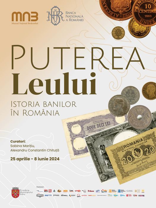 Expoziția „Puterea leului. Istoria banilor în România”