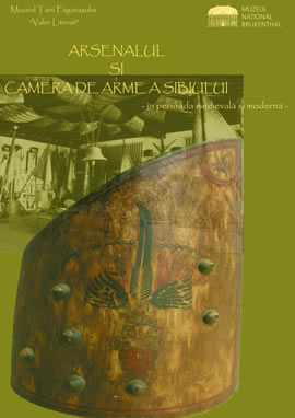 Brukenthal National Museum opens the exhibition “Sibiu’s Arsenal and Chamber of Weapons in Medieval and Modern Period” at the Museum in Făgăraş