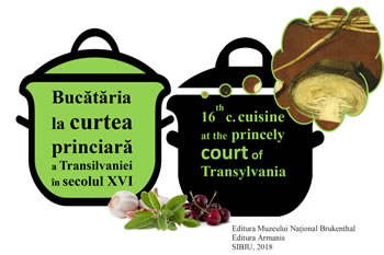 Bucătăria la curtea princiară a Transilvaniei, în sec. XVI